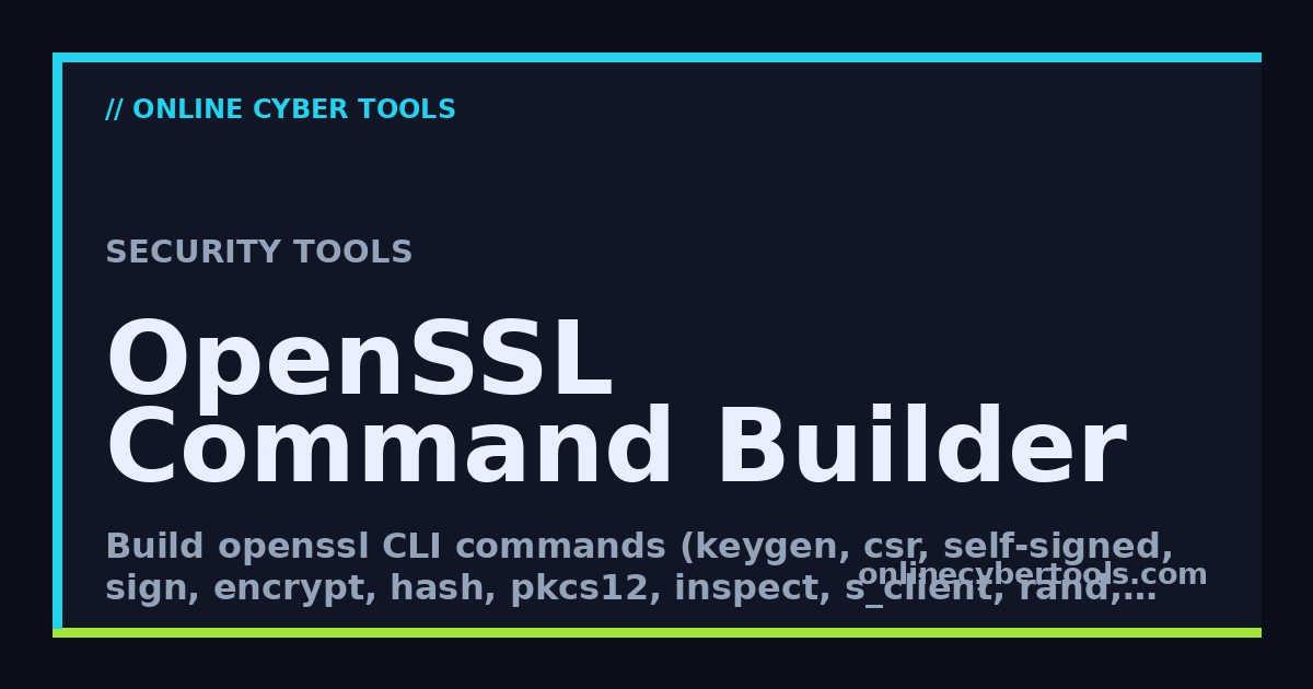 OpenSSL Command Builder - Online Cyber Tools